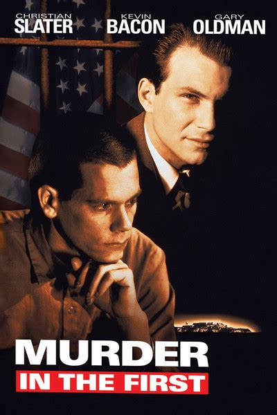 Murder in the first movie - Subgenre. Prison Film,Psychological Drama ; Title. Murder in the First ; Countries Produced. United States ; Duration. 122 minutes ; Year of Release. 1995.